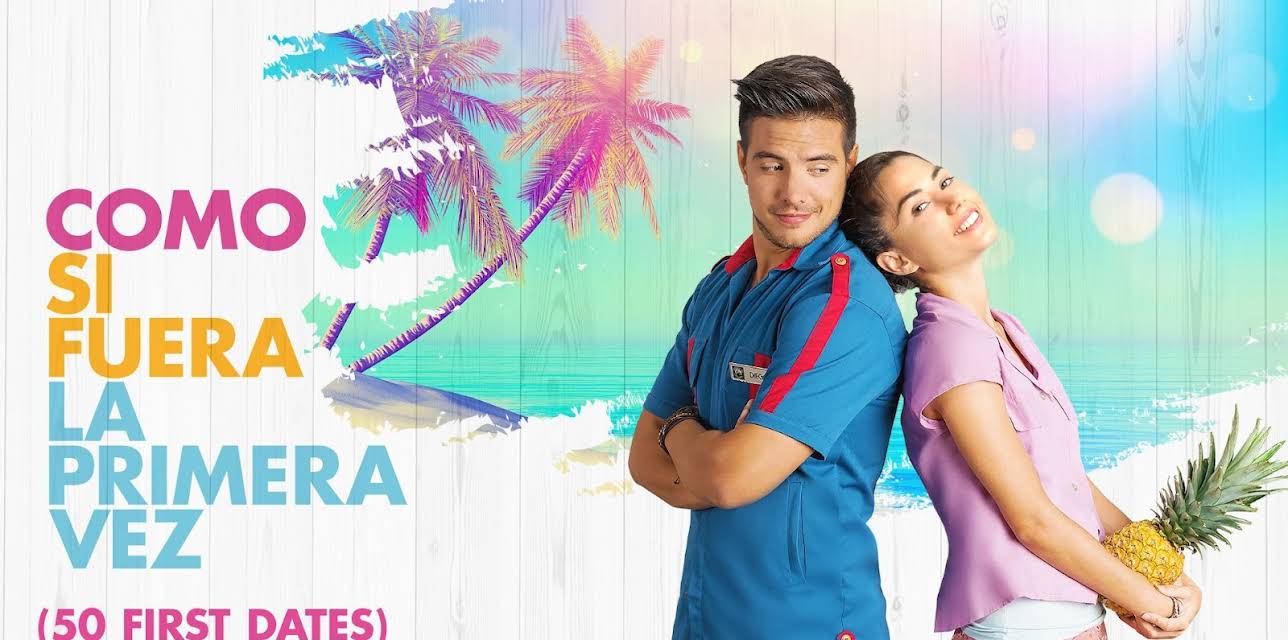 Como Si Fuera La Primera Vez (50 First Dates) (2019)