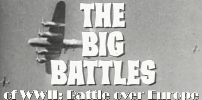 Big Battles of World War II: Battle Over Europe (2026)