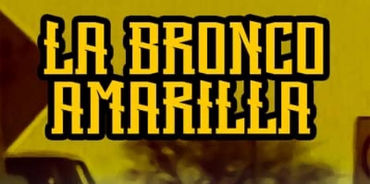 La Bronco Amarilla (2000)