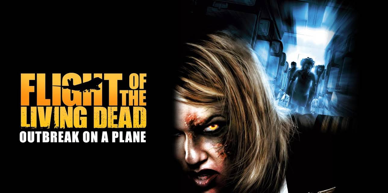 Flight of the Living Dead: Outbreak on a Plane (2007)