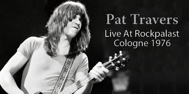Pat Travers - Live At Rockpalast: Cologne 1976 (2017)