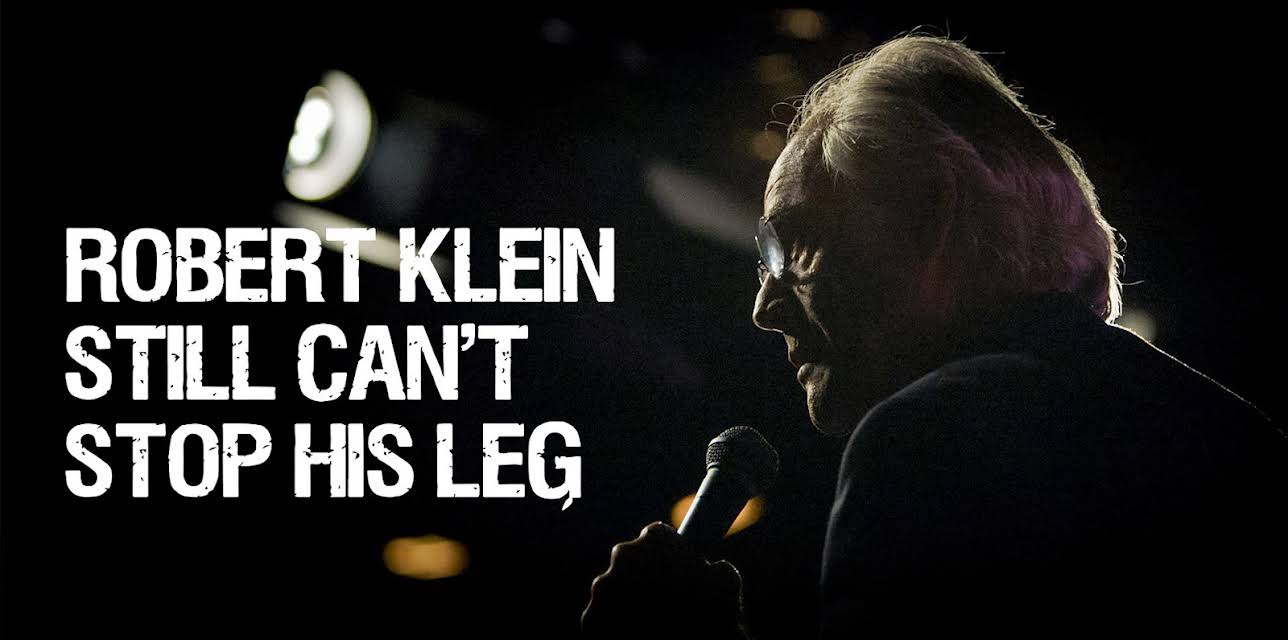 Robert Klein Still Can't Stop His Leg (2016)