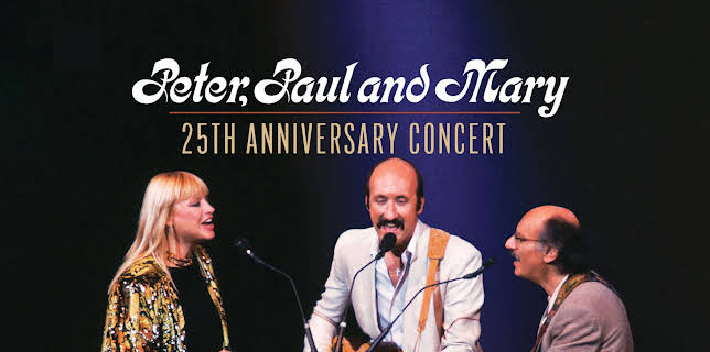 Peter, Paul and Mary - 25th Anniversary Concert (2014)