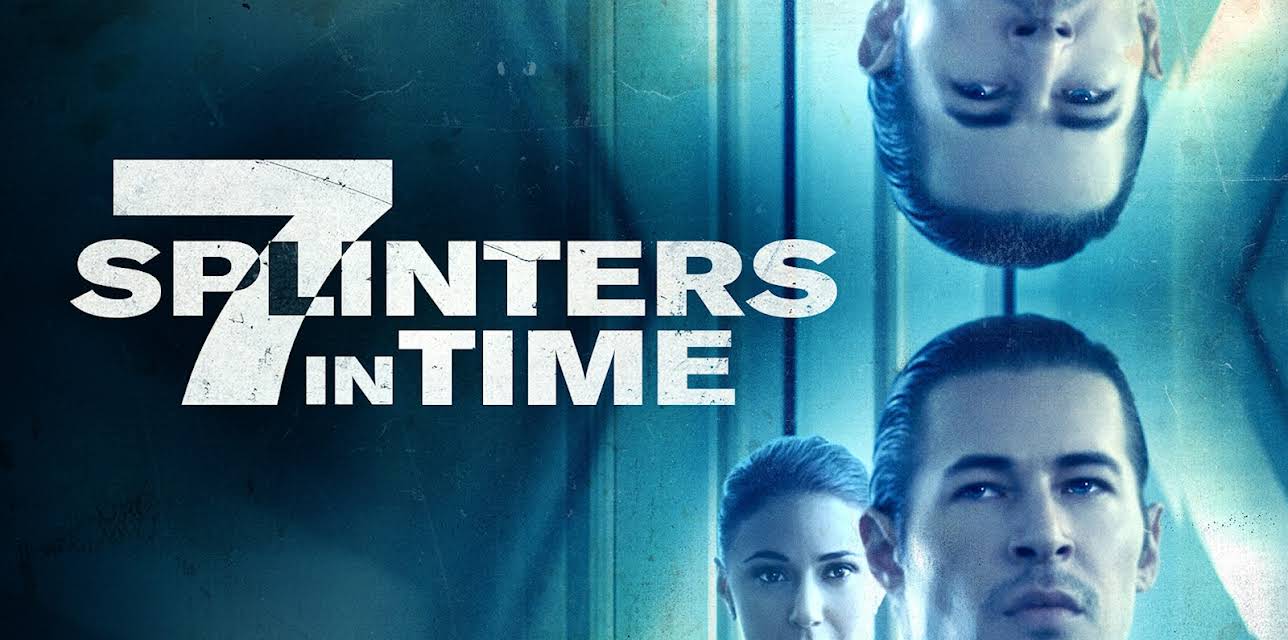 7 Splinters In Time (2018)