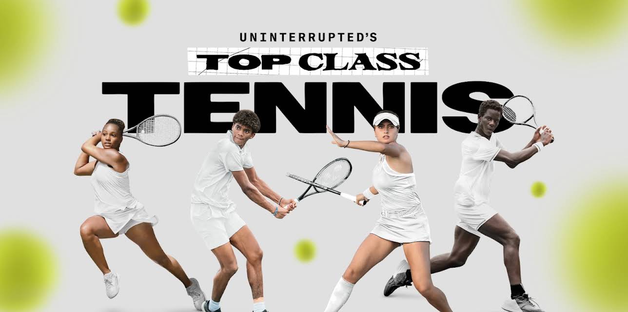 Uninterrupted's Top Class Tennis: Season 1
