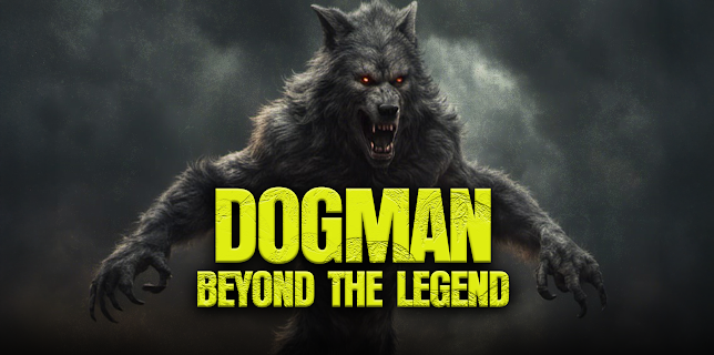 Dogman: Beyond the Legend (2023)