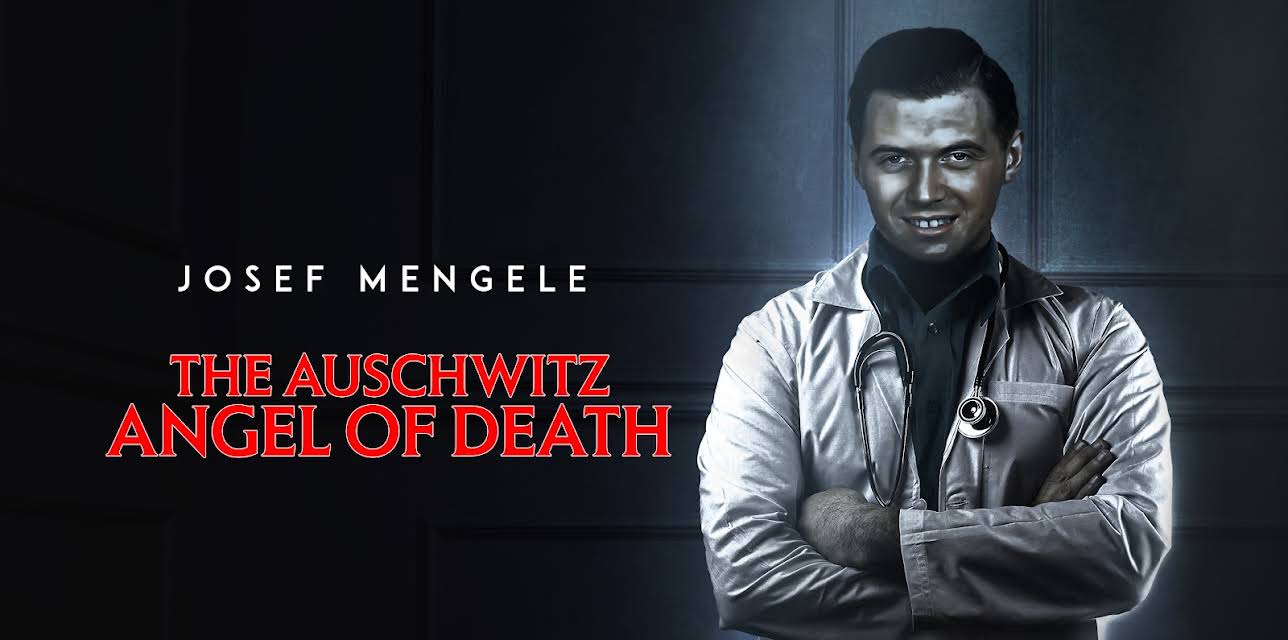 Josef Mengele: The Auschwitz Angel of Death (2021)