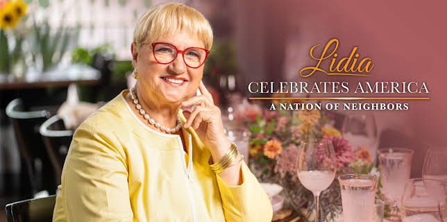 Lidia Celebrates America: A Nation of Neighbors (2025)