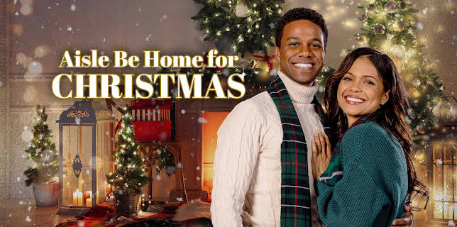 Aisle Be Home for Christmas (2022)