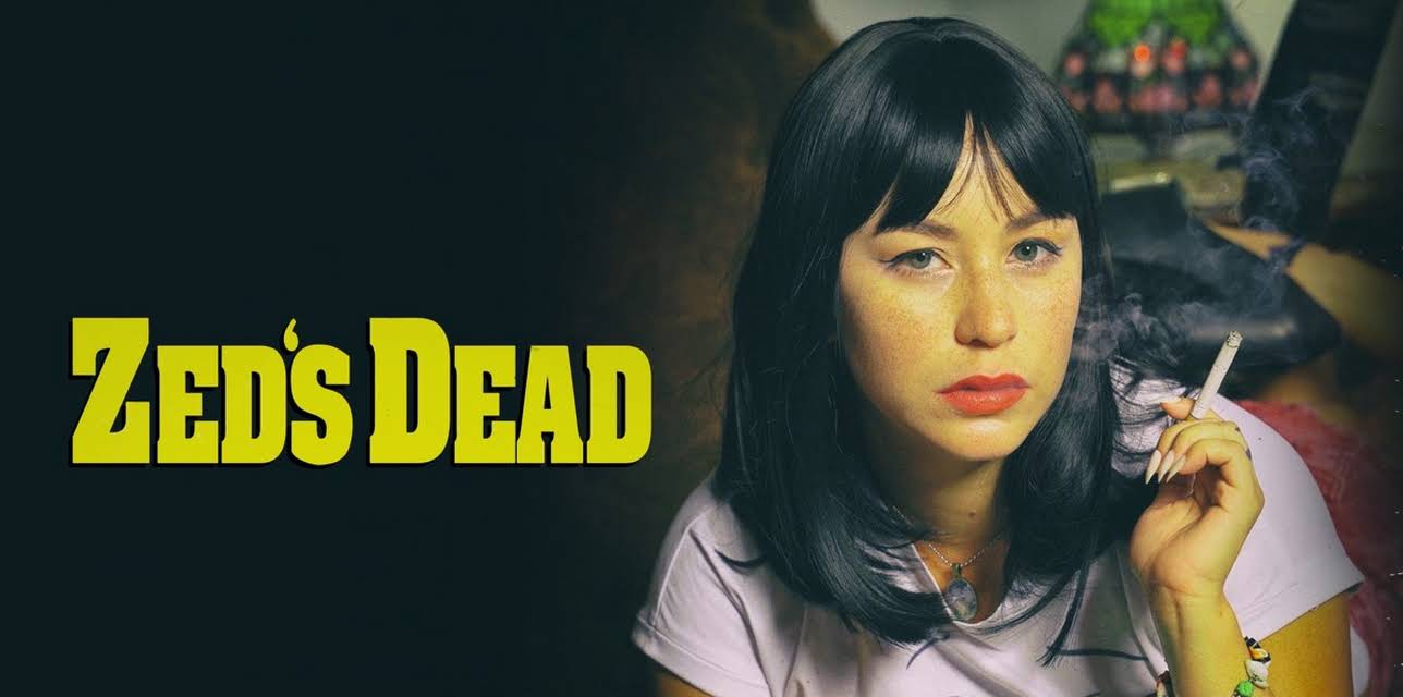 Zed's Dead (2021)