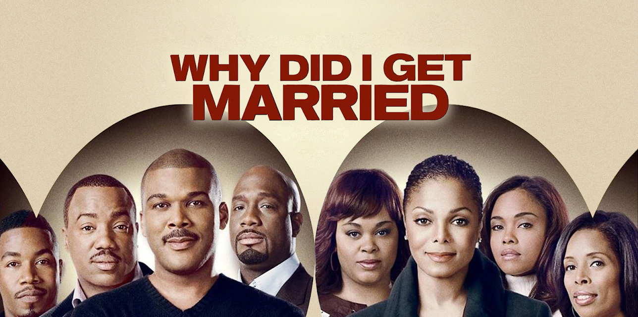 Tyler Perry's Why Did I Get Married (2007)