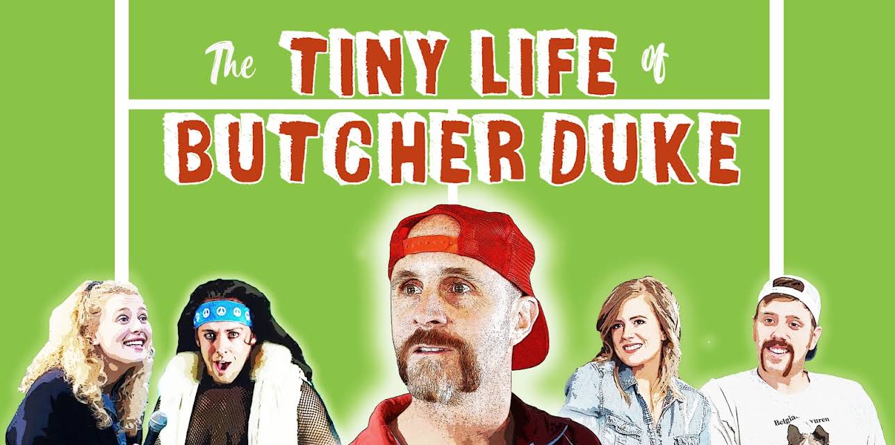 The Tiny Life of Butcher Duke (2019)