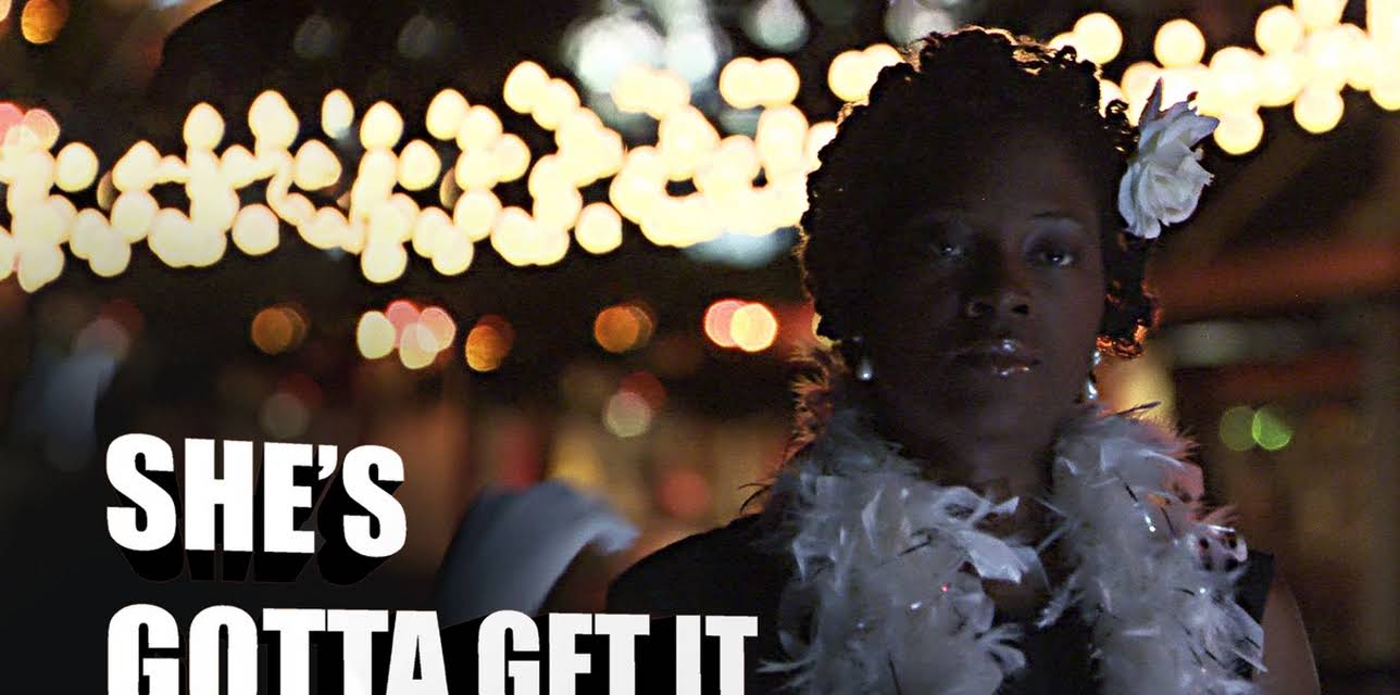 She's Gotta Get It (2013)