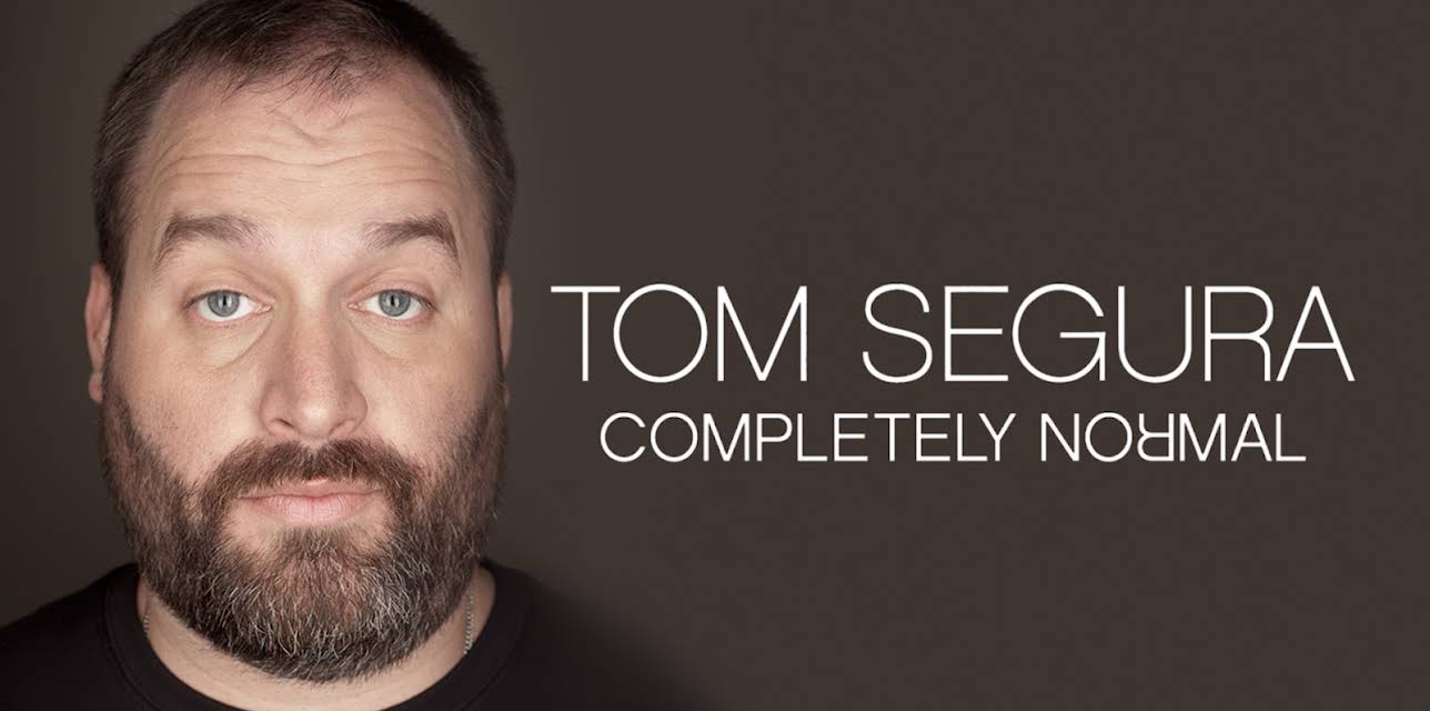 Tom Segura: Completely Normal (2014)