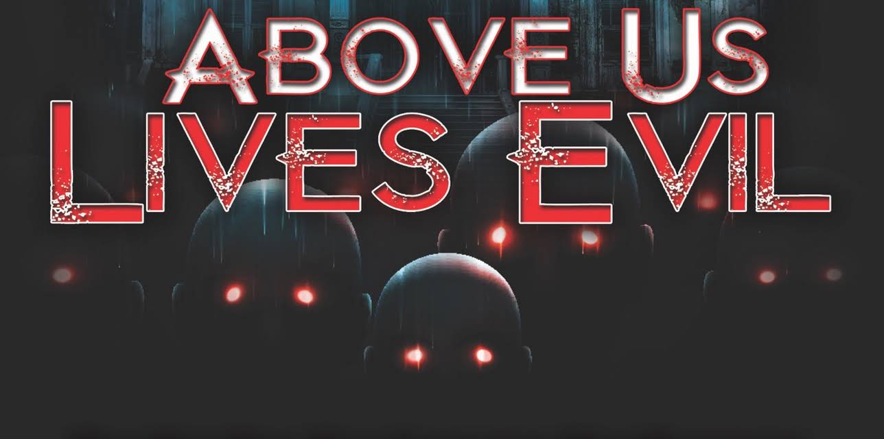 Above Us Lives Evil (2015)