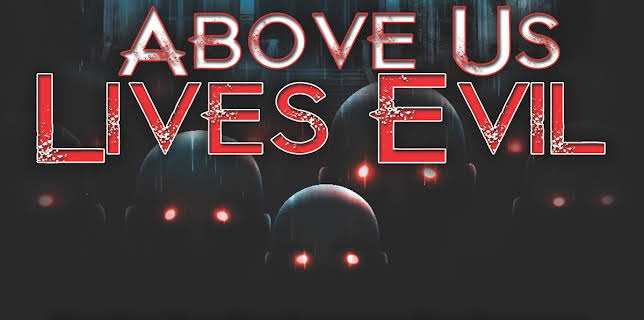 Above Us Lives Evil (2015)