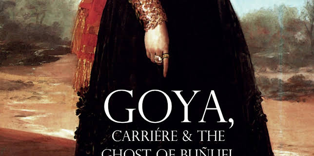 Goya, Carriere & the Ghost of Bunuel (2022)