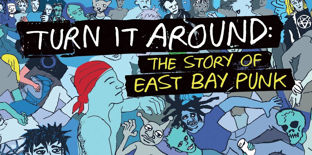 Turn It Around: The Story Of East Bay Punk (2017)