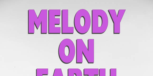 Melody on Earth (2018)