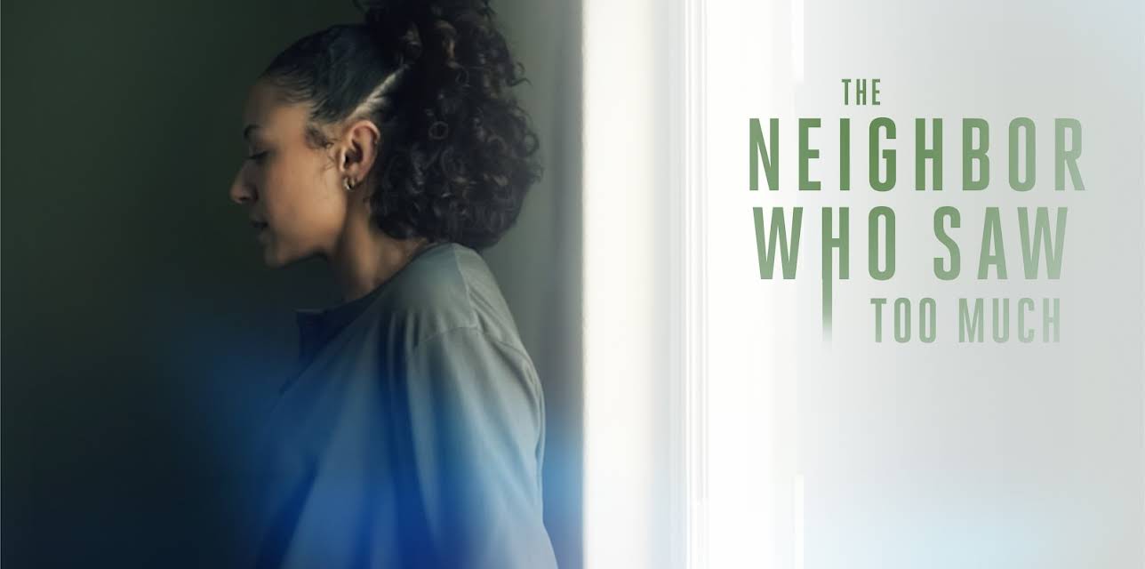 The Neighbor Who Saw Too Much (2024)