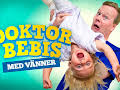 Doktor Bebis med vänner