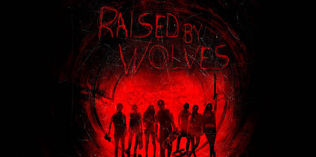 Raised By Wolves (2016)