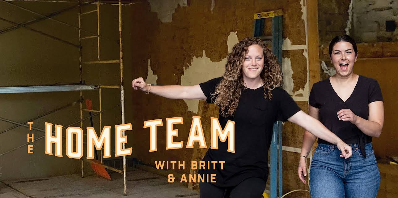 The Home Team with Britt & Annie