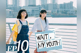 Wait, My Youth: EP10