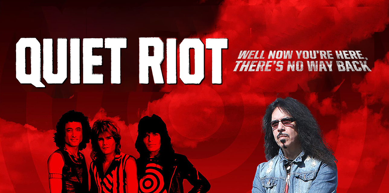 Quiet Riot: Well Now You're Here, There's No Way Back (2015)