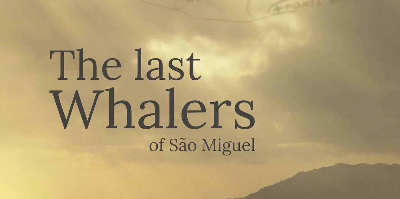 The Last Whalers of São Miguel (2019)