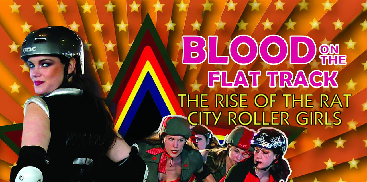 Blood On The Flat Track: The Rise of the Rat City Rollergirls (2007)