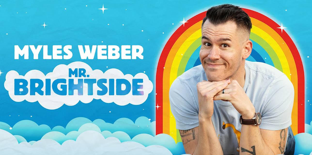 Myles Weber: Mr. Bright Side (2021)