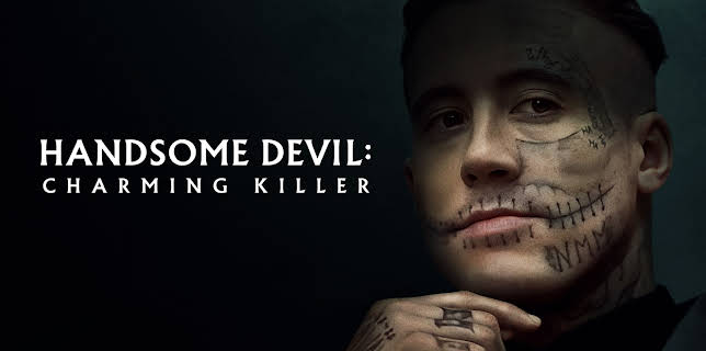 Handsome Devil: Charming Killer