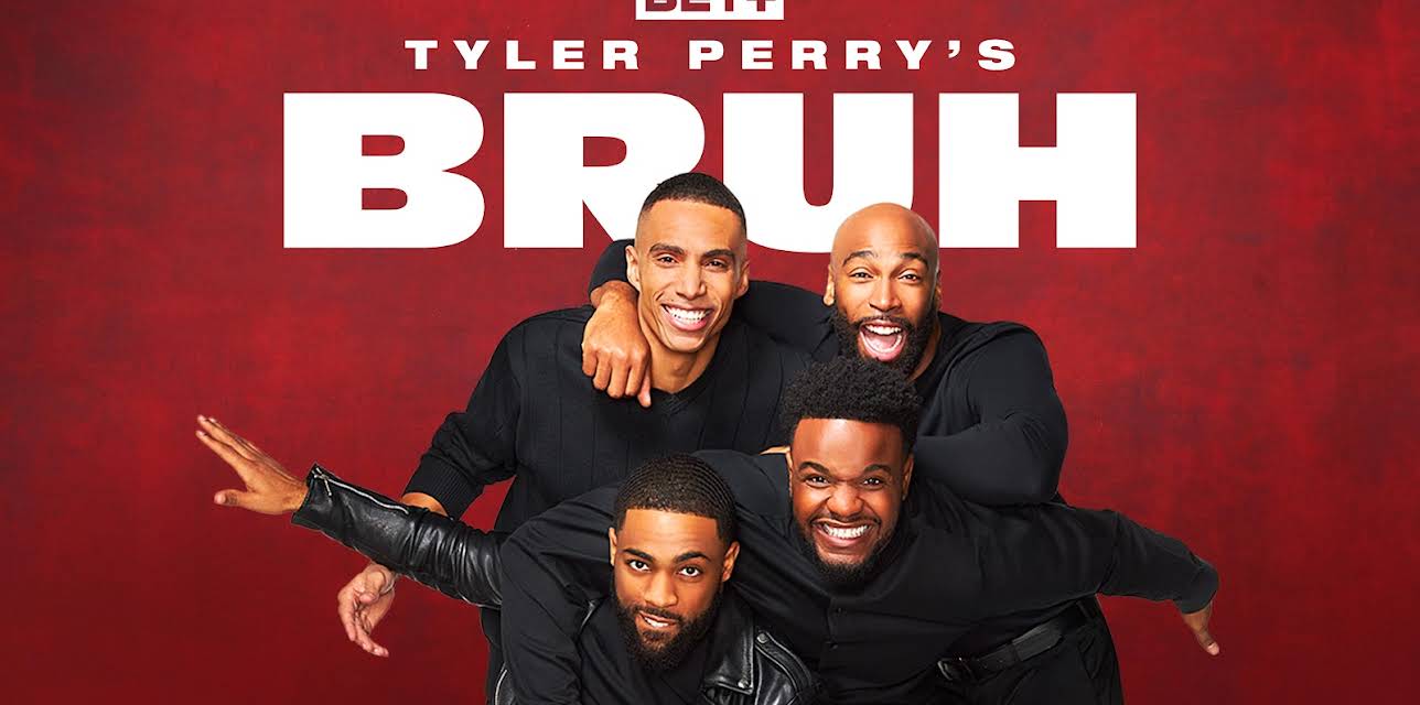 Tyler Perry's Bruh 1