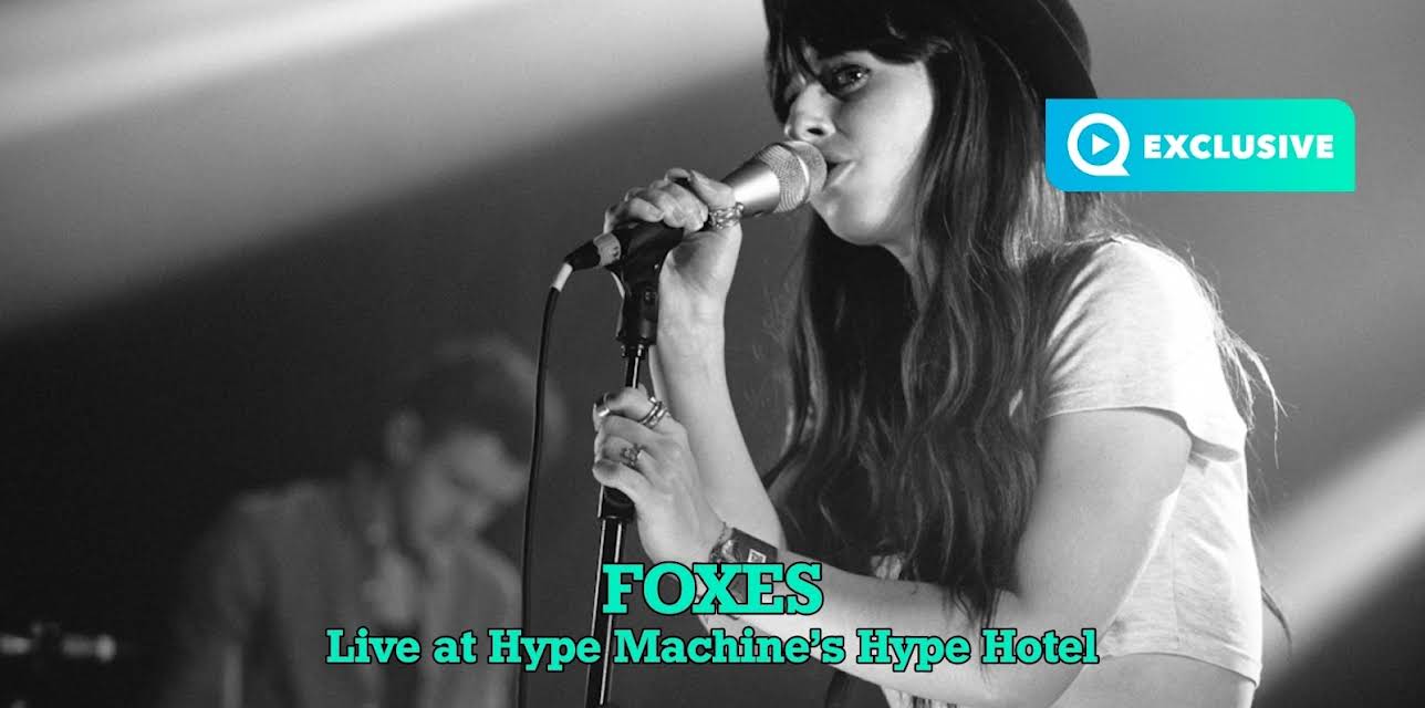 Foxes - Live at Hype Machine's Hype Hotel (2013)