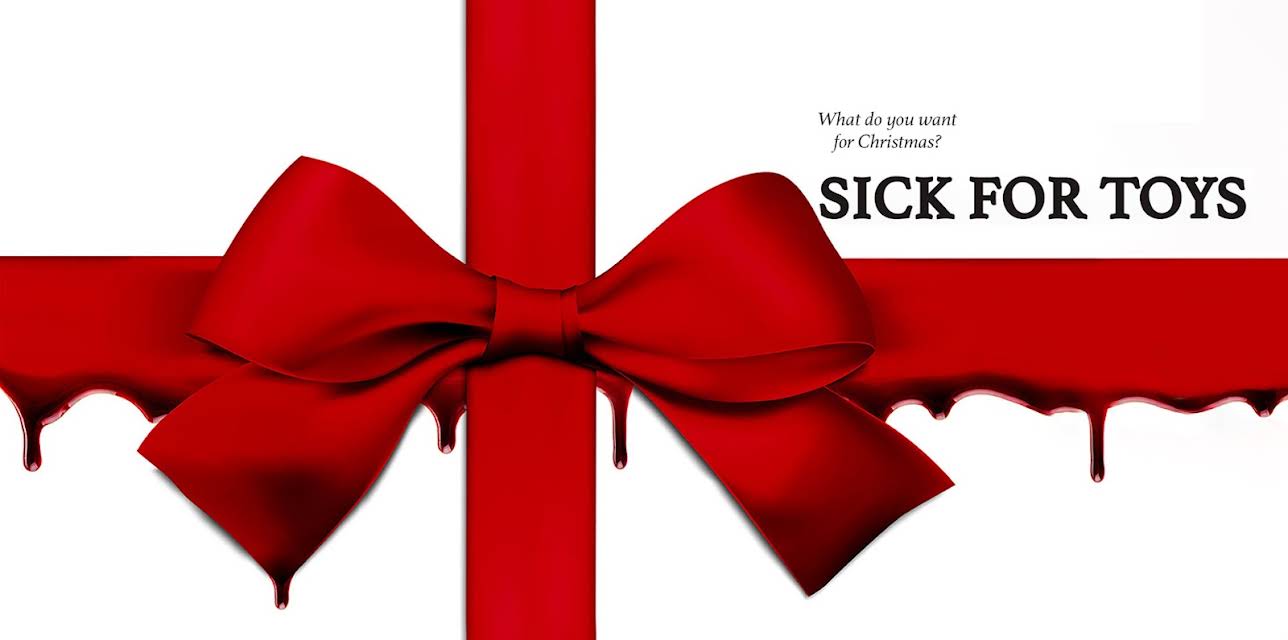 Sick For Toys (2018)