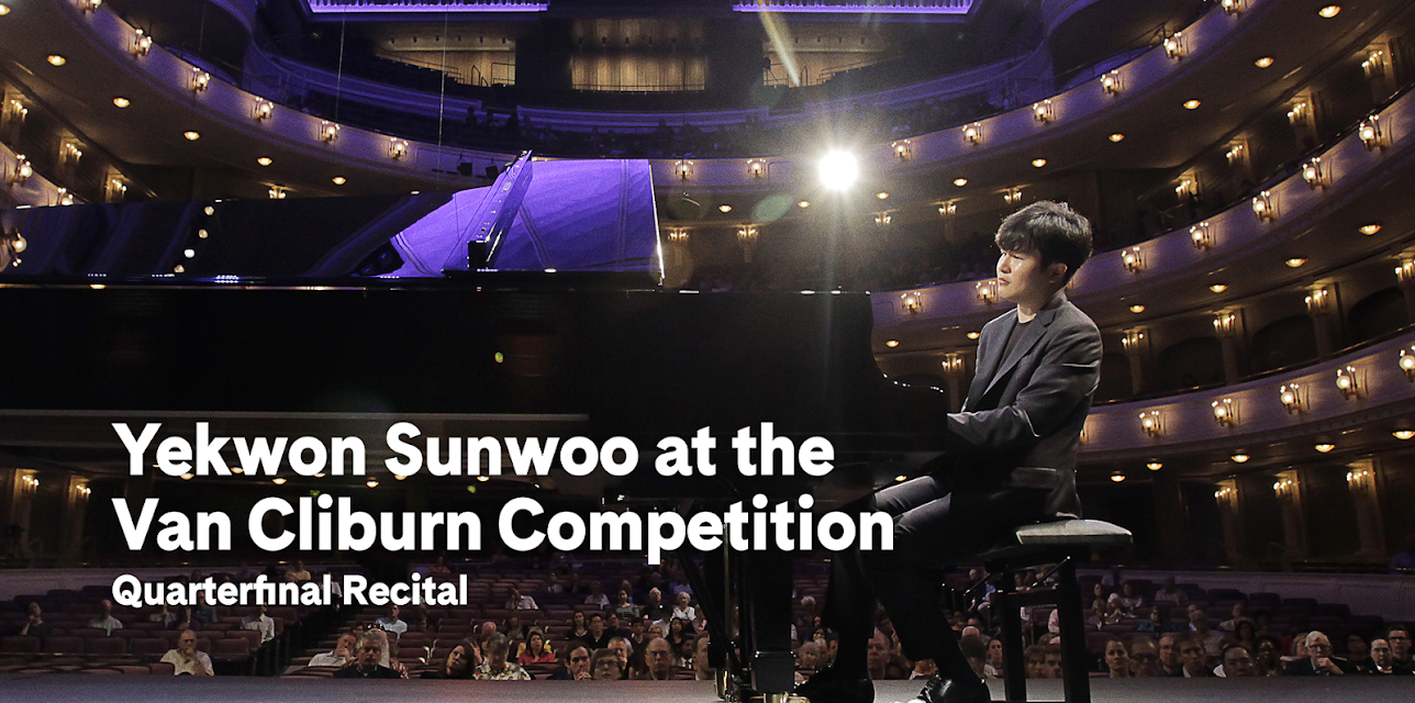 Yekwon Sunwoo at the Van Cliburn Competition (2017)