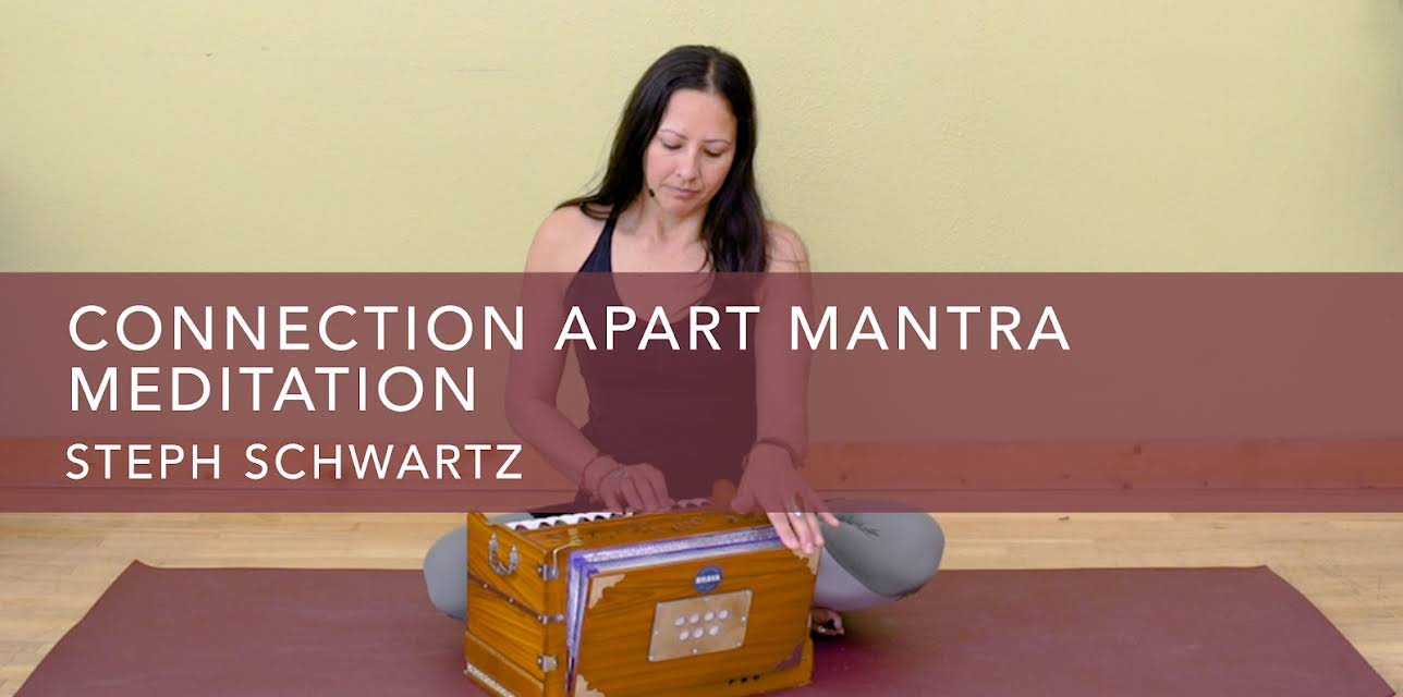 Connection Apart Mantra Meditation (2020)