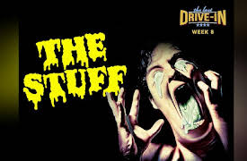 The Last Drive-in With Joe Bob Briggs: Week 8: The Stuff