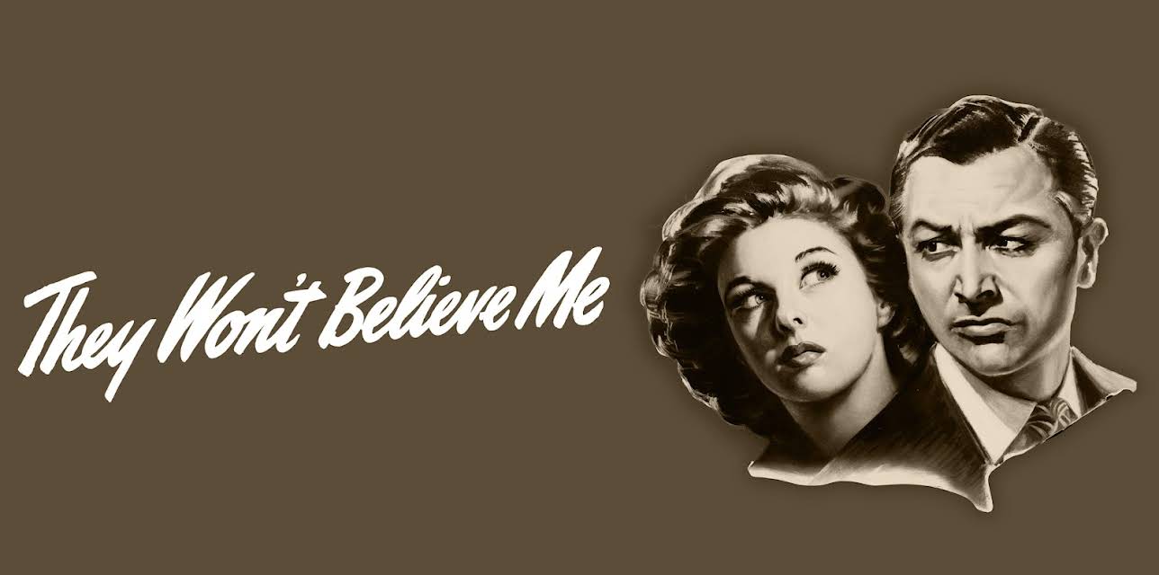 They Won't Believe Me (1947)
