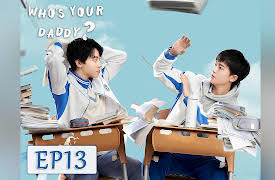Who's Your Daddy?: Who's Your Daddy? EP13