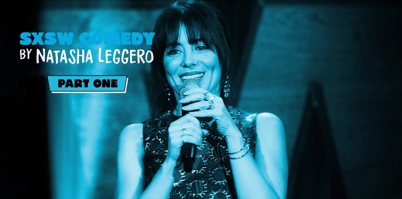 SXSW by Natasha Leggero Part 1 (2022)