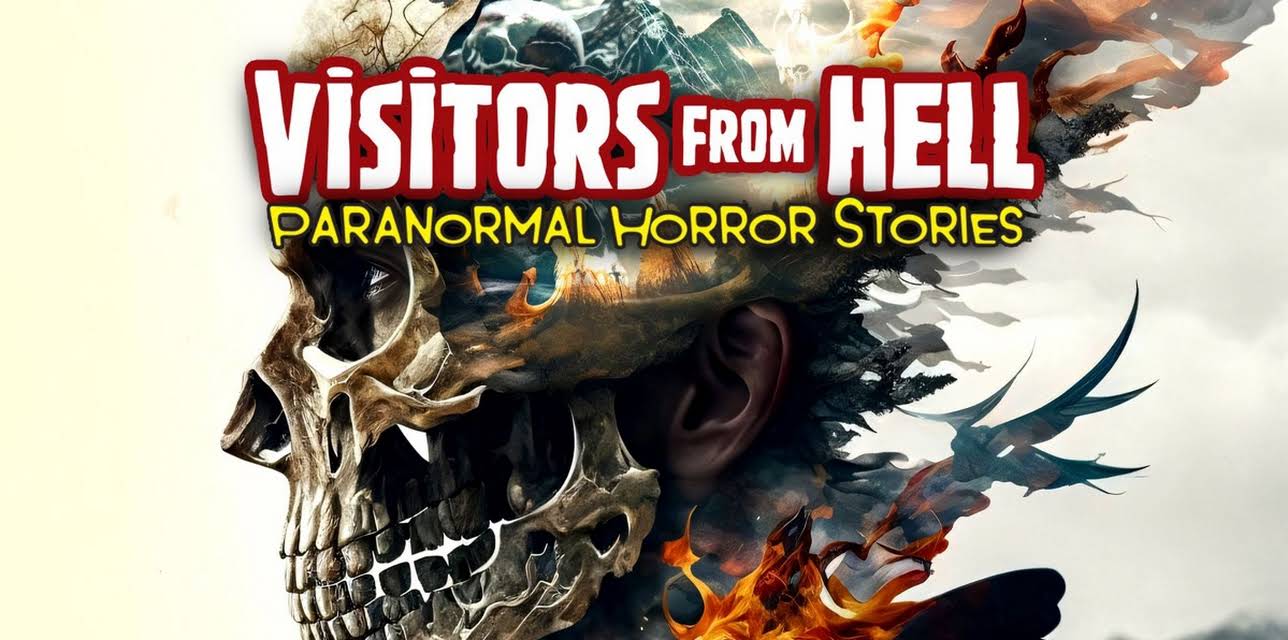 Visitors From Hell: Paranormal Horror Stories (2023)