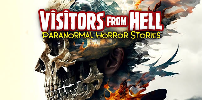 Visitors From Hell: Paranormal Horror Stories (2023)
