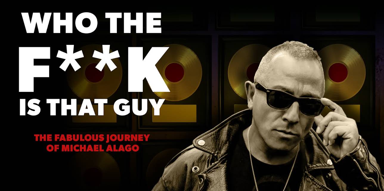 Who the F**k Is That Guy? The Fabulous Journey of Michael Alago (2017)