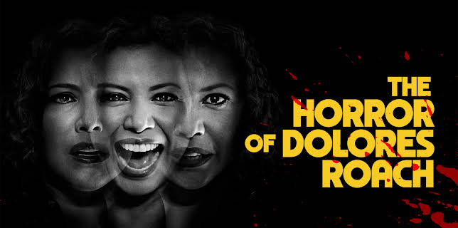 The Horror of Dolores Roach
