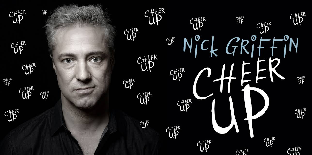 Nick Griffin: Cheer Up (2026)
