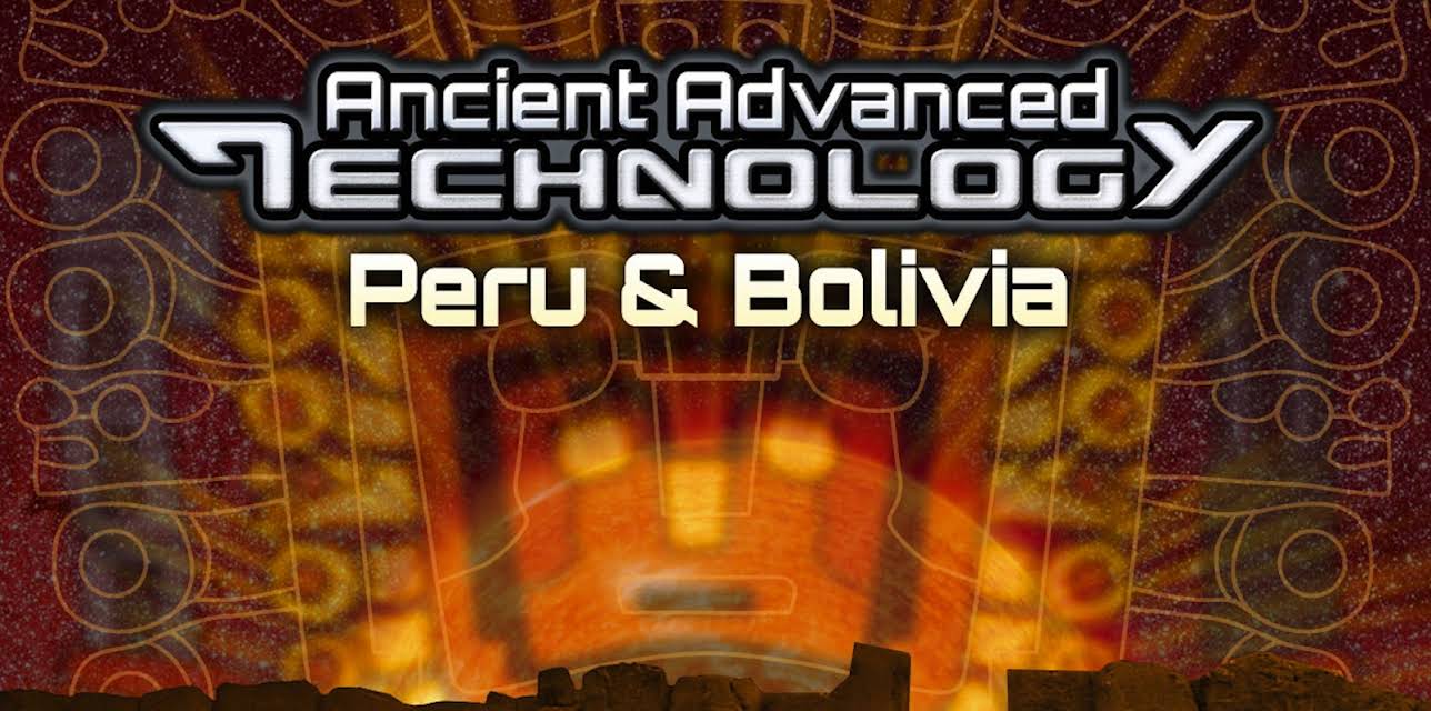 UFOTV Presents: Ancient Advanced Technology - Peru & Bolivia (2026)