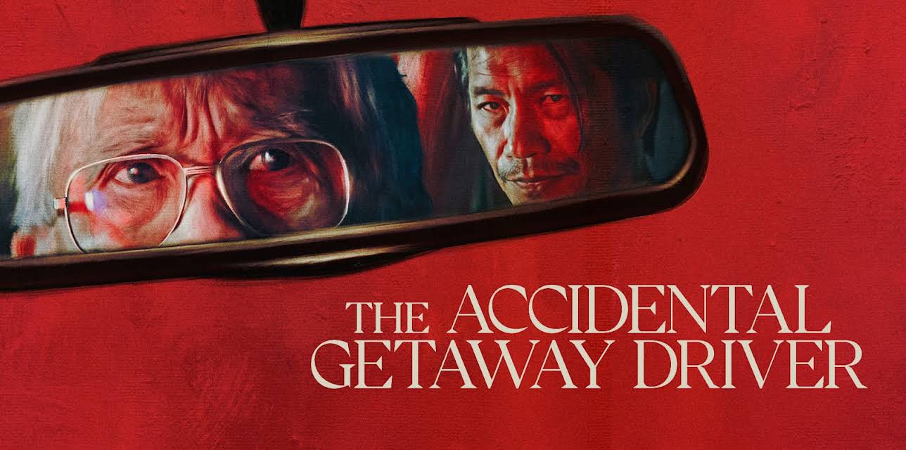 The Accidental Getaway Driver (2025)
