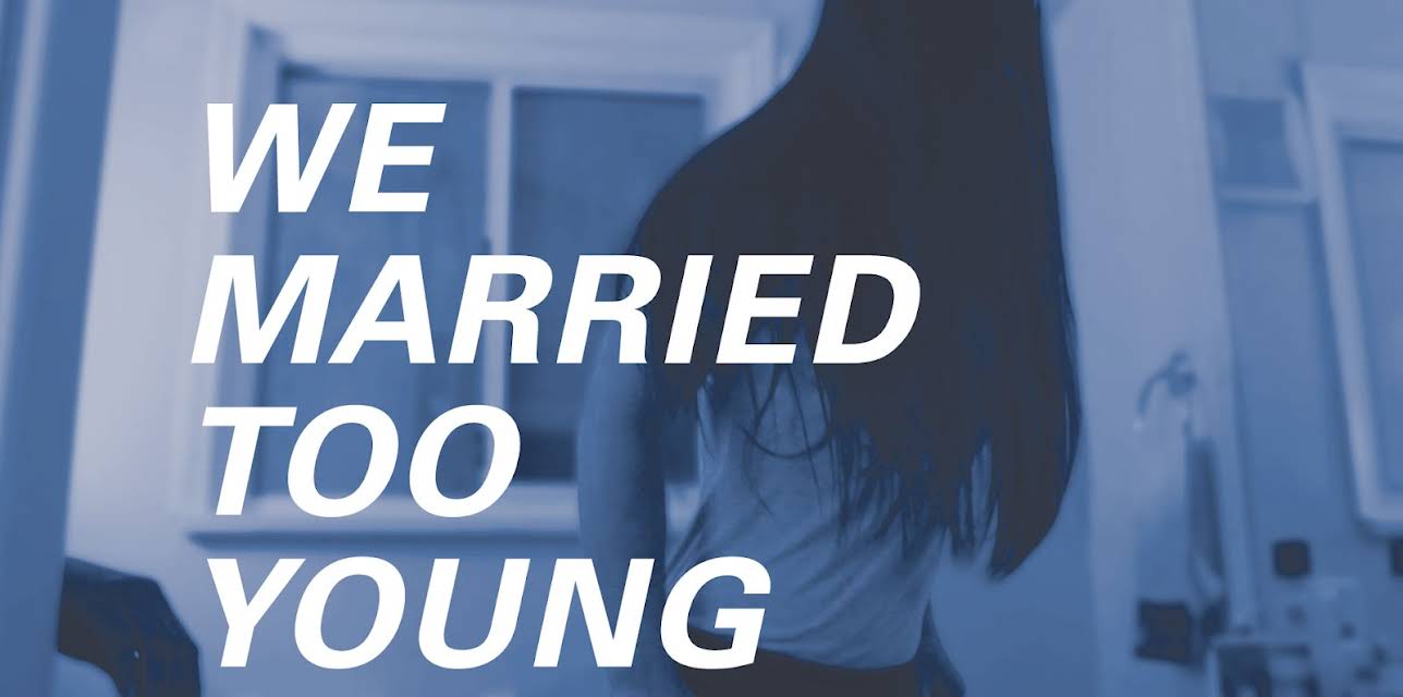 We Married Too Young (2022)